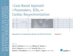 A Case-Based Approach to Pacemakers, ICDs, and Cardiac Resynchronization: Questions for Examination Review and Clinical Practice: