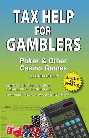 Tax Help for Gamblers: Poker & Other Casino Games de Jean Scott