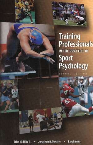 Training Professionals in the Practice of Sport Psychology de John M Silva III