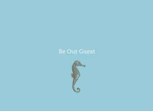 Be Our Guest: A Guest Book de Dan Zadra