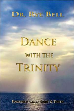 Dance with the Trinity: By Any Means Necessary de Rye Bell