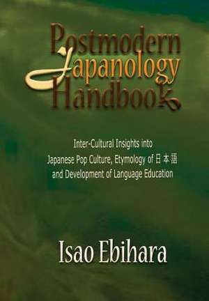 Postmodern Japanology Handbook de Isao Ebihara