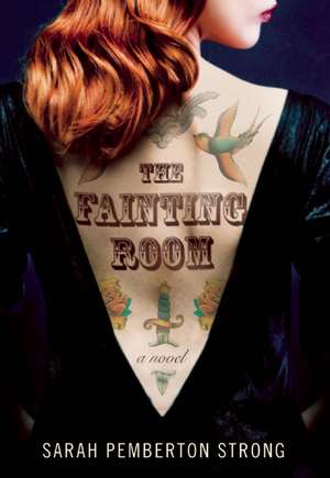 The Fainting Room de Sarah Pemberton Strong