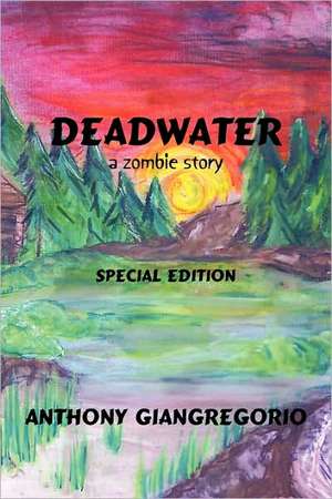 Deadwater de Anthony Giangregorio