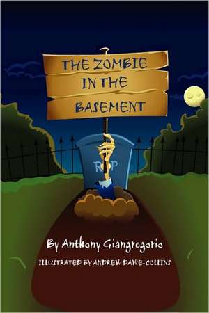 The Zombie in the Basement: A Zombie Horror Story de Anthony Giangregorio