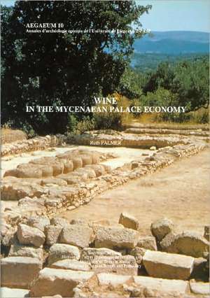 Wine in the Mycenaean Palace Economy de Ruth Palmer