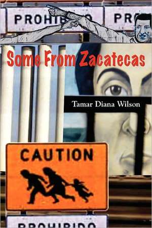 Some from Zacatecas de Tamar Diana Wilson