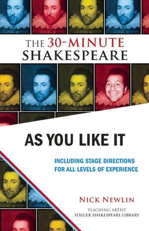 As You Like It: The 30-Minute Shakespeare de Nick Newlin