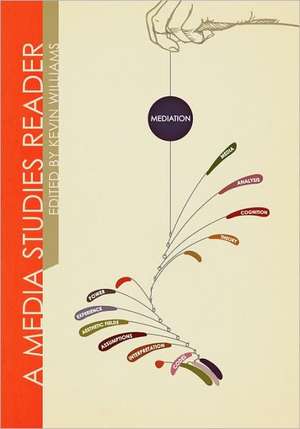 A Media Studies Reader de Kevin Williams