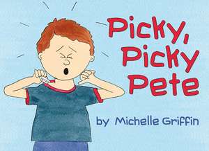 Picky, Picky Pete de Michele Griffin