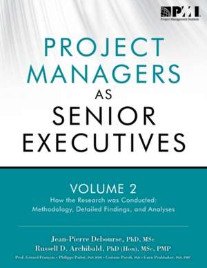 Project Managers as Senior Executives: How the Research Was Conducted de PhD Debourse, Jean-Pierre