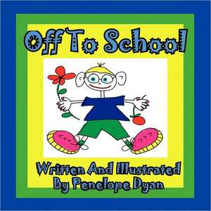 Off to School de Penelope Dyan