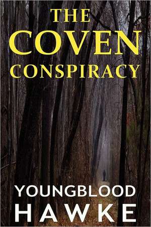 The Coven Conspiracy de Youngblood Hawke