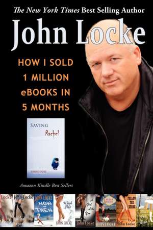 How I Sold 1 Million eBooks in 5 Months de John Locke