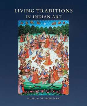 Living Traditions in Indian Art de Martin Gurvich