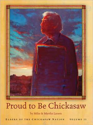 Proud to Be Chickasaw de Mike Larsen