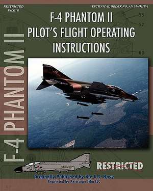 F-4 Phantom II Pilot's Flight Operating Manual de United States Navy