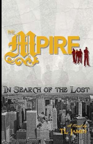 The Mpire: In Search of the Lost de TL James