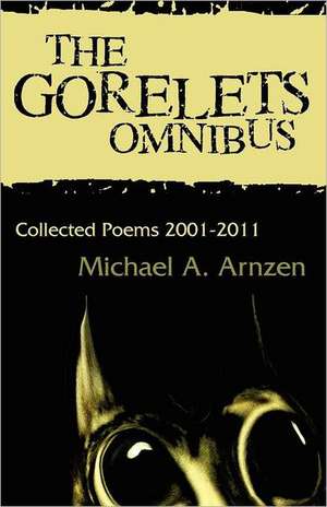 The Gorelets Omnibus de Michael A. Arnzen