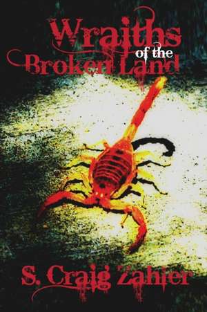 Wraiths of the Broken Land de S. Craig Zahler