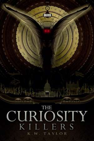 The Curiosity Killers de K. W. Taylor