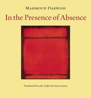 In the Presence of Absence de Mahmoud Darwish