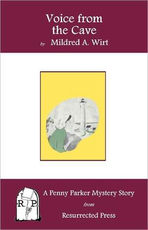 Voice from the Cave: A Penny Parker Mystery Story de Mildred A. Wirt