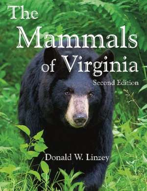 The Mammals of Virginia de Dr. Donald W Linzey