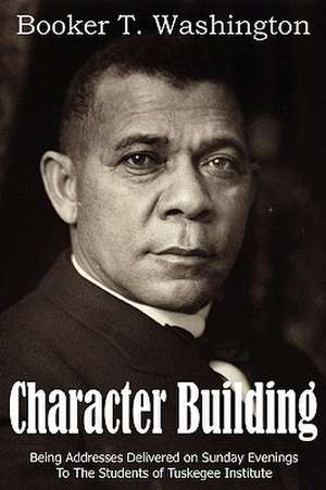 Building Character de Booker T Washington