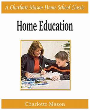 Home Education de Charlotte Mason