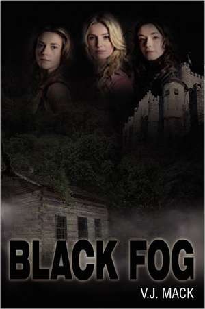 Black Fog: In Pursuit of Justice de Mack, s. J.