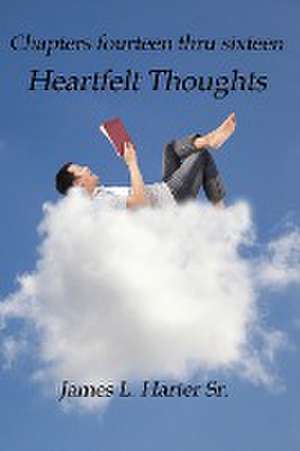 Heartfelt Thoughts de Sr James L Harter