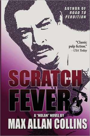 Scratch Fever de Max Allan Collins