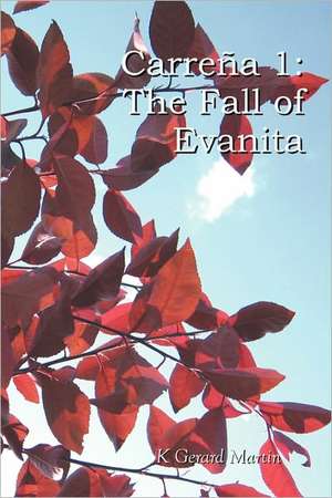 Carre a 1: The Fall of Evanita de K. Gerard Martin