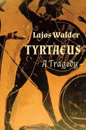 TYRTAEUS de Lajos Walder