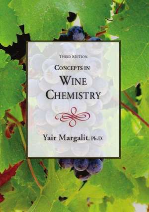 Concepts in Wine Chemistry de Ph. D. Margalit, Yair