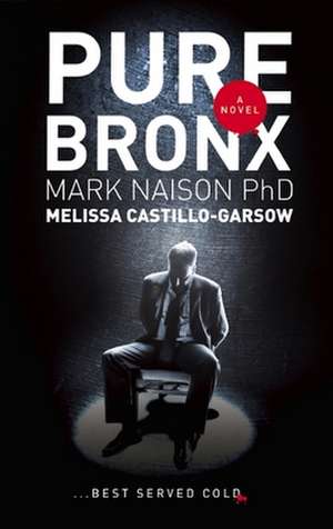 Pure Bronx de Mark Naison