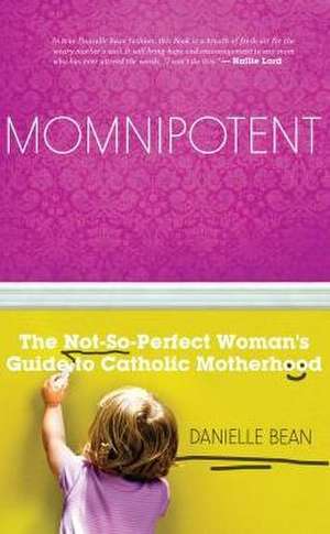 Momnipotent de Danielle Bean