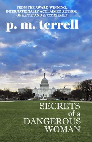 Secrets of a Dangerous Woman: Second Edition de P. M. Terrell