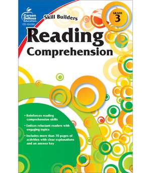 Reading Comprehension, Grade 3 de Carson-Dellosa Publishing