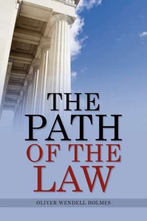 The Path of the Law de Jr. Holmes, Oliver Wendell