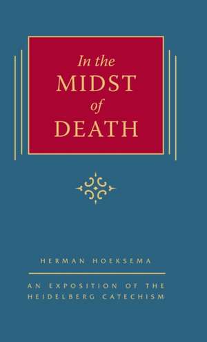 In the Midst of Death de Herman Hoeksema