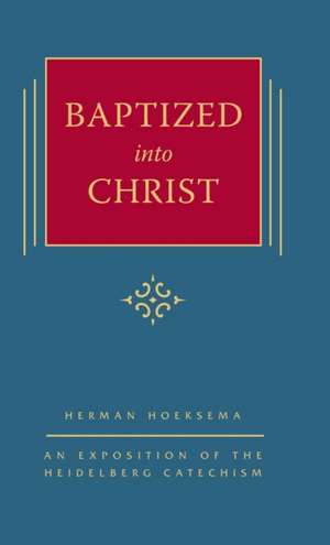 Baptized into Christ de Herman Hoeksema