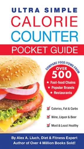 Ultra Simple Calorie Counter Pocket Guide de Alex A. Lluch