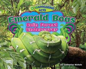 Emerald Boas: Rain Forest Undercover de Catherine Nichols