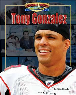 Tony Gonzalez de Michael Sandler