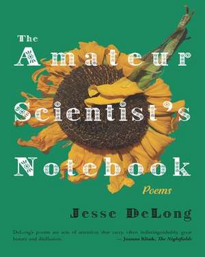 Amateur Scientist's Notebook de Jesse DeLong