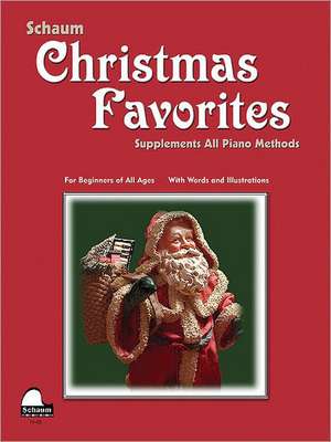 Christmas Favorites: Primer Level Early Elementary Level de Wesley Schaum