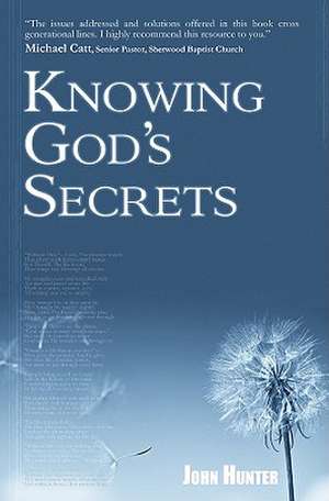 Knowing God's Secrets de John Hunter