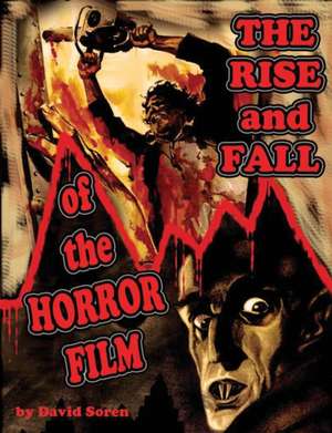 Rise and Fall of the Horror Film de David Soren